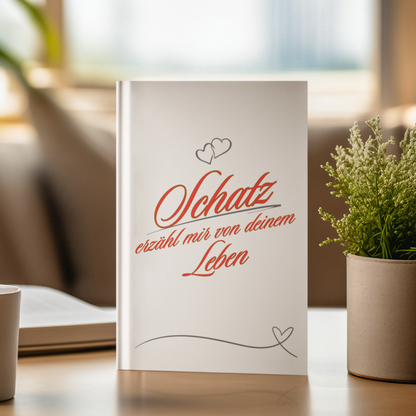 Schatz, erzähl mir von deinem Leben